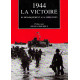 1944 la victoire : du débarquement à la Libération