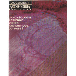 Document archeologia 1 / l'archeologie aerienne : vision...