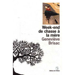 Week-end De Chasse A La Mere (prix Femina 1996)