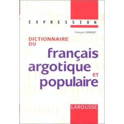 Dictionnaire du français argotique et populaire