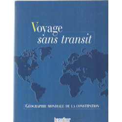 Voyage sans transit /geographie mondiale de la constipation