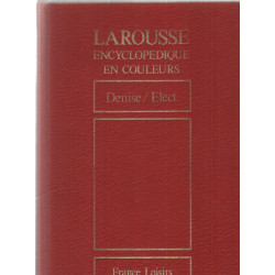 Larousse encyclopédique en couleurs Tome 7 denise / Elect