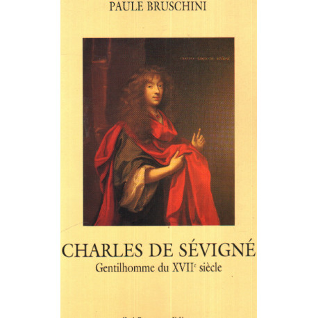 Charles de sevigné gentilhomme du XVII° soecle