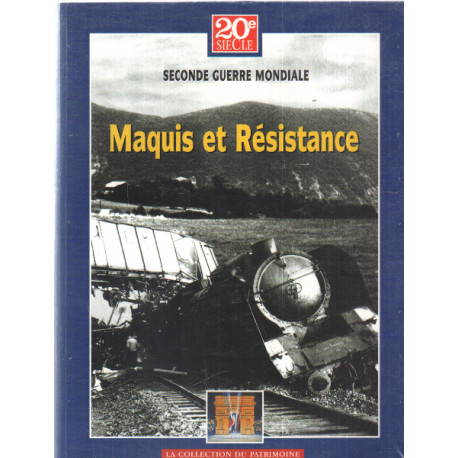 Histoire des grands conflits/ seconde guerre mondiale : maquis et...