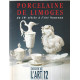 Porcelaine de limoges du 18° siecle à l'art nouveau