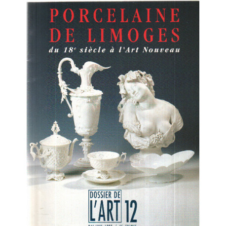 Porcelaine de limoges du 18° siecle à l'art nouveau