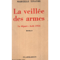 La veillée des armes / le depart : aout 1914
