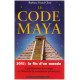 Le code Maya - 2012 : la fin d'un monde