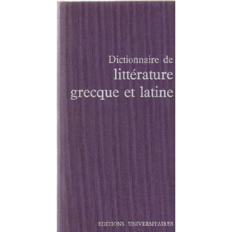 Dictionnaire de litterature grecque et latine