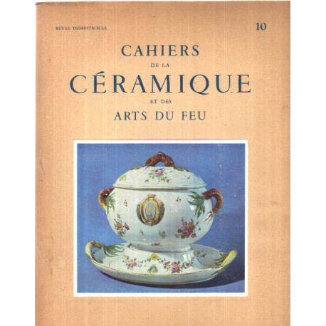 Cahiers de la ceramique et des arts du feu n° 10