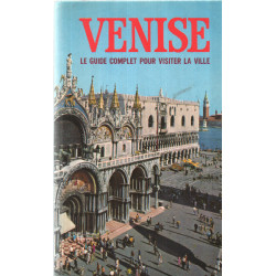 Venise - guide complet pour la visite de la ville