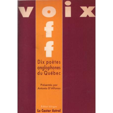 Voix off / dix poetes anglophones du quebec / edition bilingue