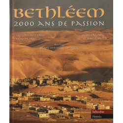 Bethléem : 2000 ans de passion