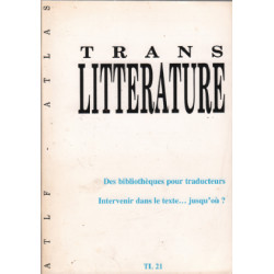 Trans litterature n° 21 / des bibliotheques pour traducteurs -...