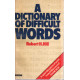 A dictionary of difficult words