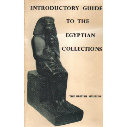 Introductory Guide to the Egyptian Collections /the British Museum
