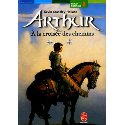 Arthur Tome 2 : A la croisée des chemins