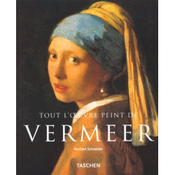 Tout l'oeuvre peint de Vermeer 1632-1675 ou les sentiments dissimulés