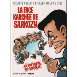 La Face karchée de Sarkozy Tome