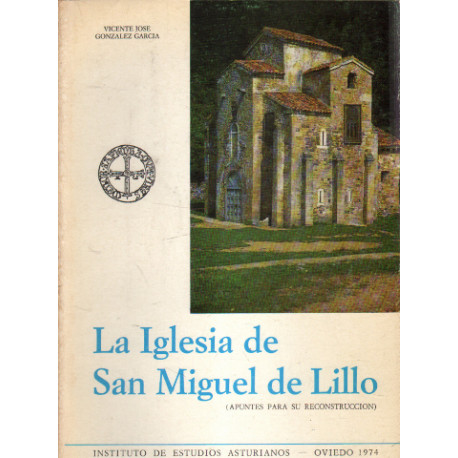 La Iglesia de San Miguel de Lillo (Apuntes para su reconstrucción)