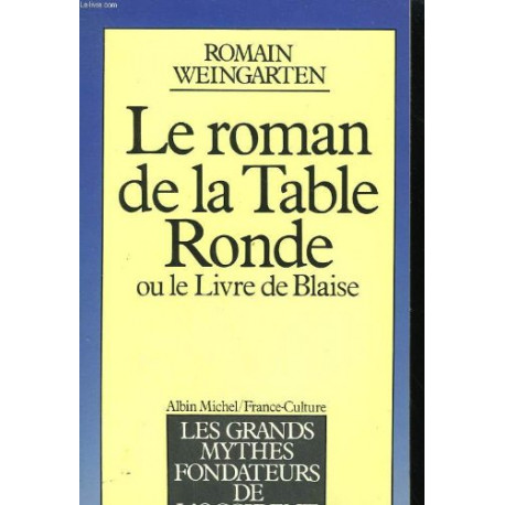 Le Roman de la Table Ronde ou le Livre de Blaise