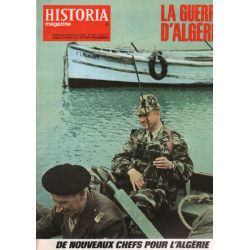 La guerre d'algérie / historia magazine n° 81 de nouveaux chefs...