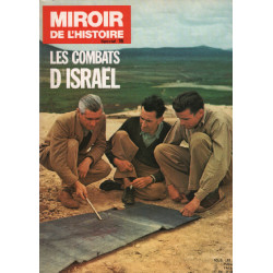 Miroir de l'histoire n° 15 / les combats d'israel