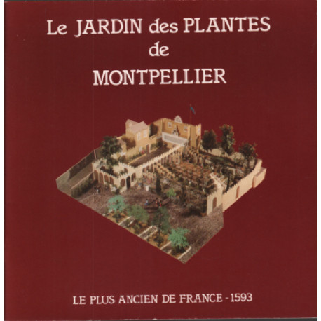 Le jardin des plantes de Montpellier le plus ancien de france 1593