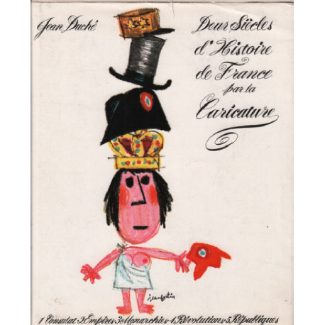 1760-1960-Deux siecles d'histoire de france par la caricature