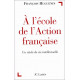 A l'école de l'Action Française : Un siècle de vie intellectuelle