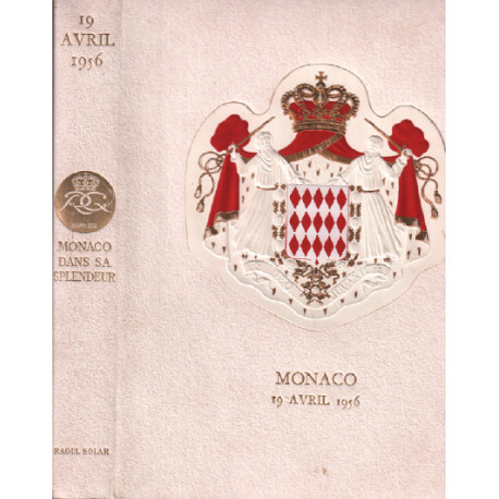 Monaco dans sa splendeur / édité en l'honneur du mariage de...