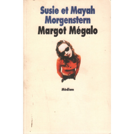 Margot Mégalo / medium
