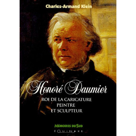 Honoré Daumier : Roi de la caricature peintre et sculpteur