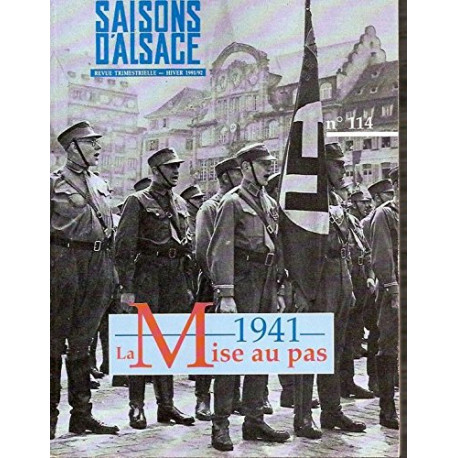 1941 : la mise au pas. Saisons d'Alsace numéro 114