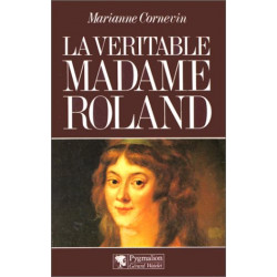 La véritable Madame Roland