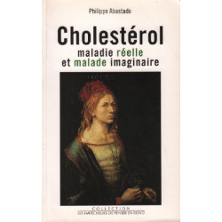 Cholesterol : maladie réelle et malade imaginaire