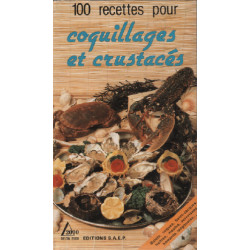 100 recettes pour Coquillages et crustacés