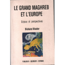 Le Grand Maghreb et l'Europe