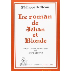 Jehan et blonde de philippe de remi/ roman du XIII° siecle