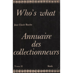 Who's what / annuaire des collectionneurs / tome 2