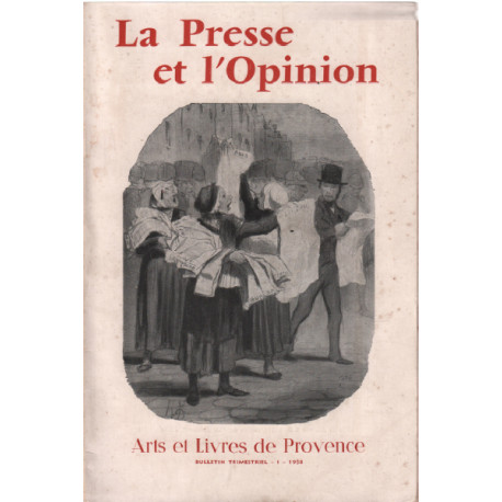 Arts et livres de provence n° 34 / la presse et l'opinion