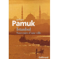 Istanbul : Souvenirs d'une ville