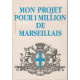 Mon projet pour 1 million de marseillais