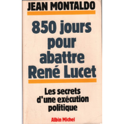 850 Jours Pour Abattre René Lucet. Les Secrets D'une Exécution...