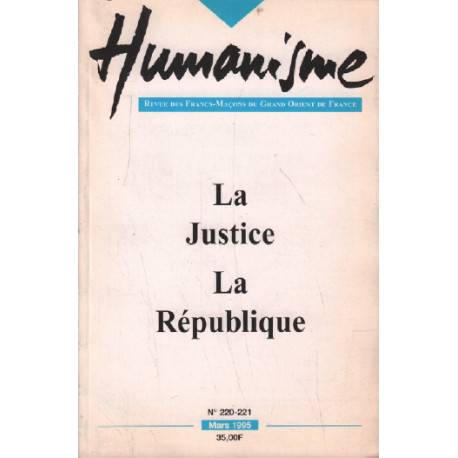 La justice la république / humanisme n° 220-221