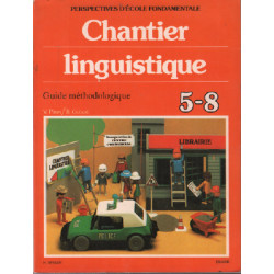 Chantier linguistique 5-8 guide méthodologique / perspectives...