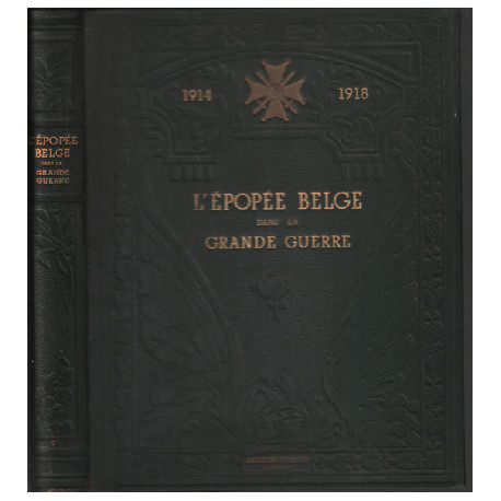 L'épopée belge dans la grande guerre 1914-1918