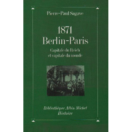 1871 Berlin-Paris : Capitale du Reich et capitale du monde