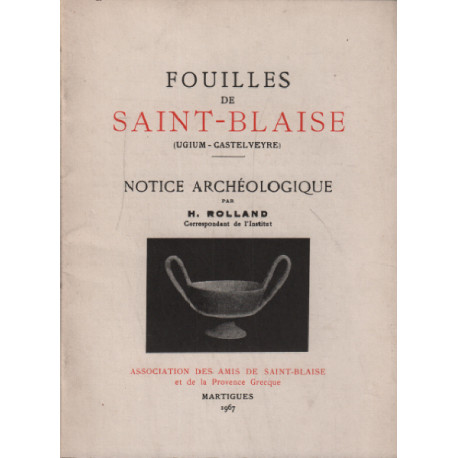 Fouilles de saint-blaise ( ugium-castelveyre ) / notice archeologique