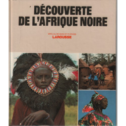 Découverte de l'afrique noire / collection monde et voyages